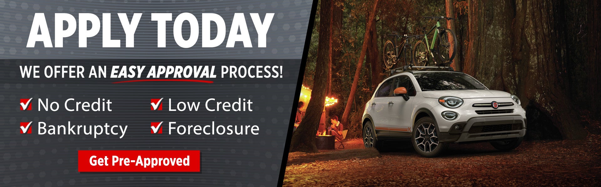 Apply Today! Get Pre-Approved!